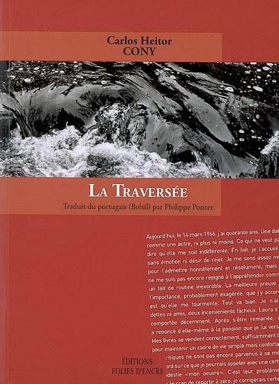 Livres Littérature et Essais littéraires Romans contemporains Etranger La Traversée Carlos Heitor Cony