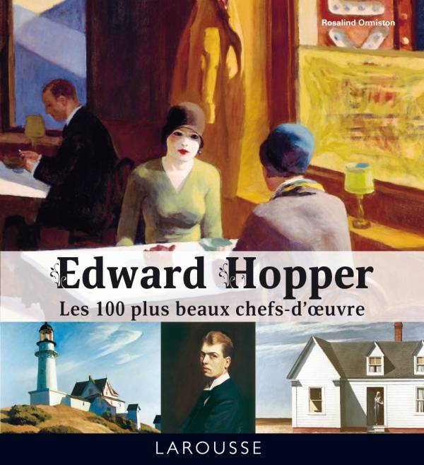 Livres Arts Beaux-Arts Peinture Edward Hopper - Les 100 plus beaux chefs-d'oeuvre Rosalind Ormiston