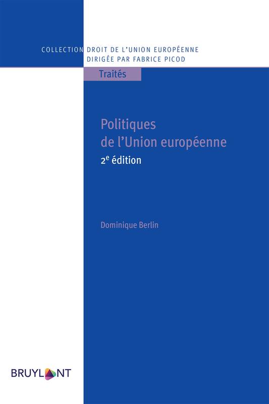 Livres Économie-Droit-Gestion Droit Droit public Politiques de l'Union européenne Dominique Berlin