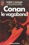 Livres Littératures de l'imaginaire Science-Fiction Conan ., 4, Conan, le vagabond *** Robert E. Howard