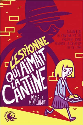 Livres Jeunesse de 6 à 12 ans Romans L'espionne qui aimait la cantine Pamela Butchart