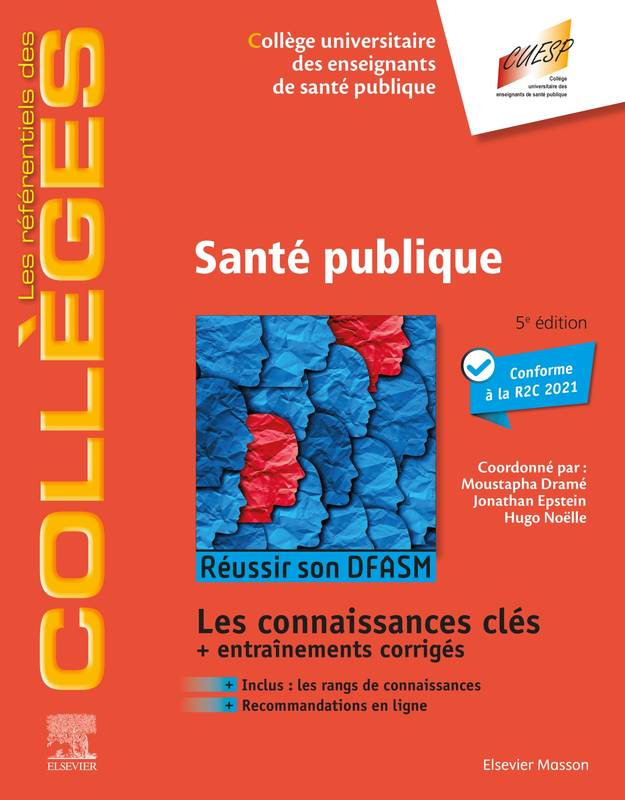 Livres Santé et Médecine Médecine Généralités Santé publique, Réussir son DFASM - Connaissances clés Collège universitaire des enseignants de santé publique (CUESP)