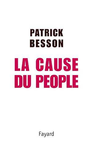 La Cause du people Patrick Besson