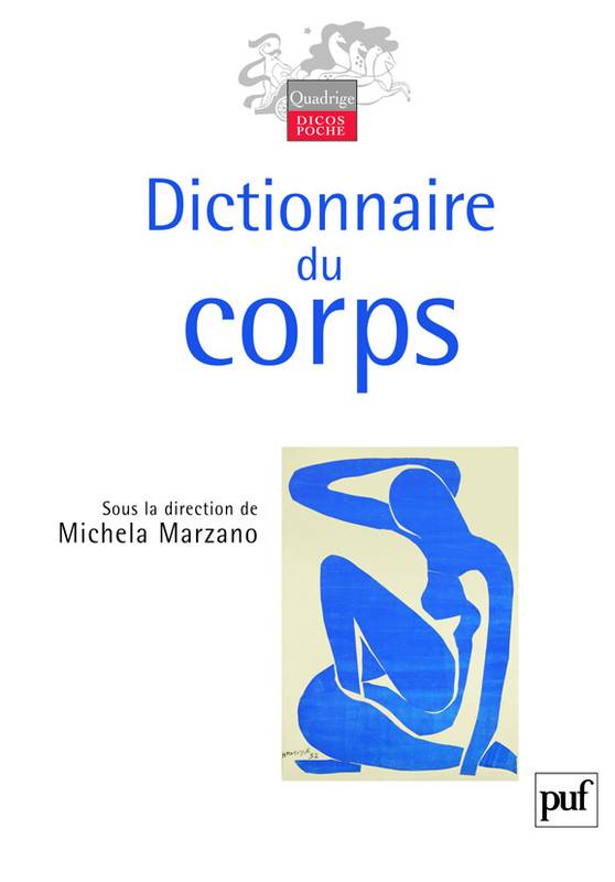 Livres Sciences Humaines et Sociales Sciences sociales Dictionnaire du corps Michela Marzano