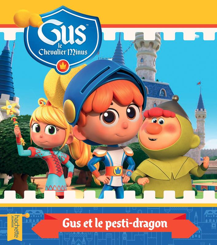 Gus le chevalier Minus - Gus et le pesti-dragon