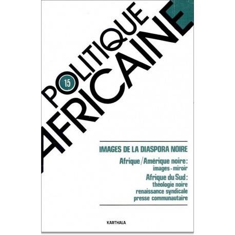 Livres Sciences Humaines et Sociales Actualités POLITIQUE AFRICAINE N-015, IMAGES DE LA DIASPORA NOIRE WIP
