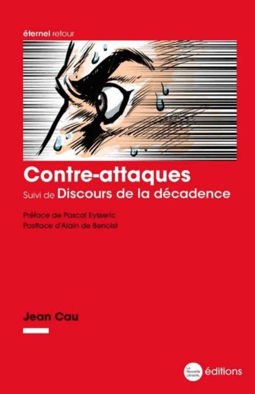 Contre-attaques; suivi de Discours de la décadence, Suivie de discours de la décadence