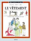 LE VETEMENT, ses formes, ses modes, ses usages à travers les siècles Piero Ventura