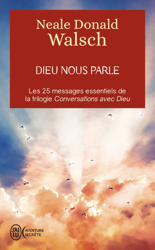 Dieu nous parle, Les 25 messages essentiels de la trilogie best-seller Conversations avec Dieu