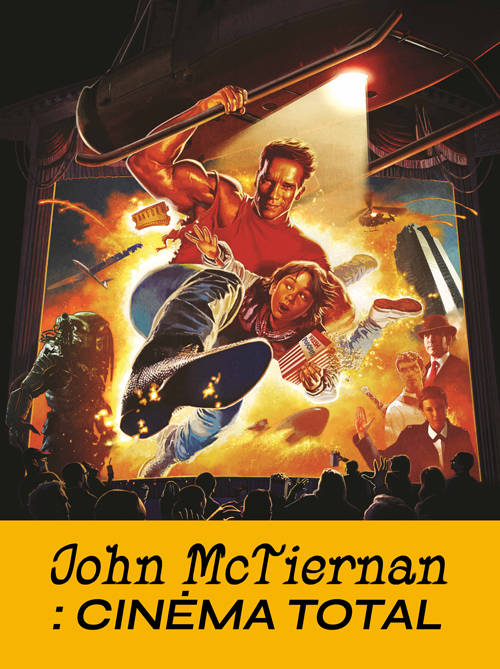 Livres Arts Cinéma John McTiernan : cinéma total SALAUN JAOUEN