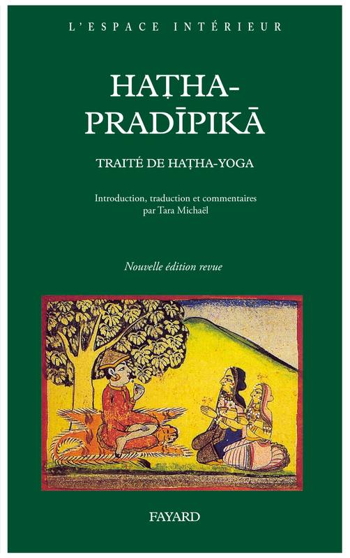 Hatha-Yoga-Pradîpikã, Traité de Hatha-Yoga