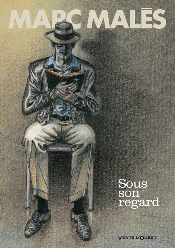 Livres BD Comics SOUS SON REGARD Marc Malès