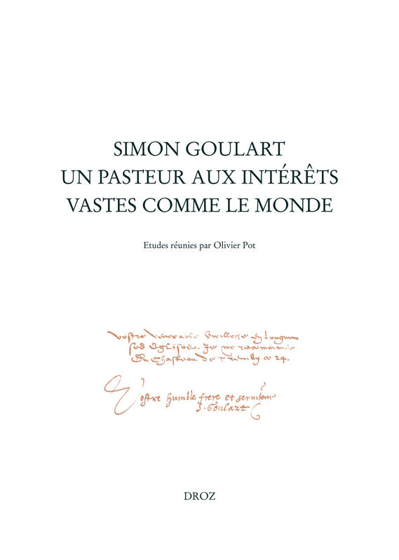 Simon Goulart, Un pasteur aux intérêts vastes comme le monde