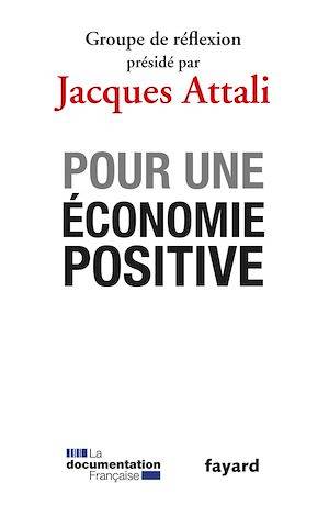 Pour une économie positive Jacques ATTALI