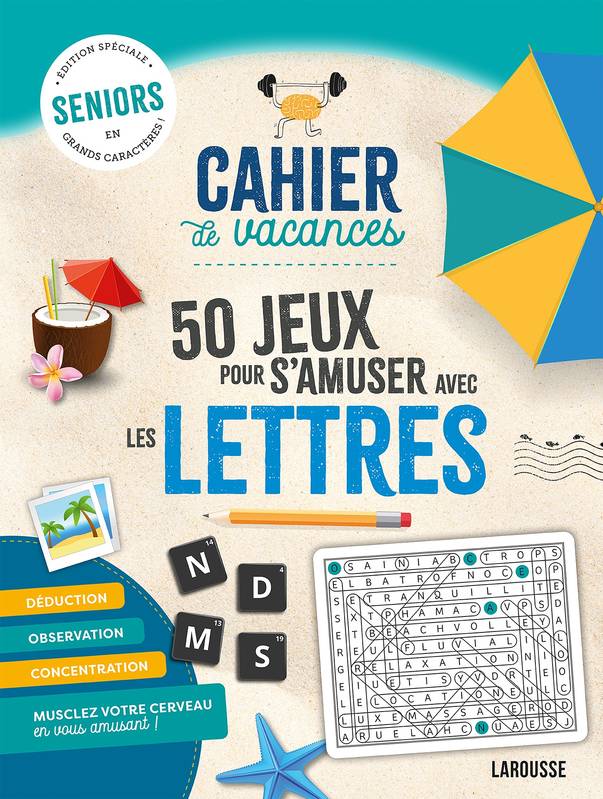 Cahier de vacances 50 jeux pour s'amuser avec les lettres