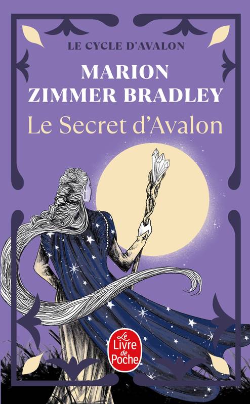 Les Dames du lac ., 3, Le Secret d'Avalon (Le Cycle d'Avalon, Tome 3)