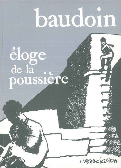 Livres BD Les Classiques Éloge de la poussière Edmond Baudoin