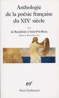 Anthologie de la poésie française du XIXe siècle., [2], De Baudelaire à Saint-Pol-Roux, Anthologie de la poésie française du XIXᵉ siècle (Tome 2-De Baudelaire à Saint-Pol-Roux), De Baudelaire à Saint-Pol-Roux