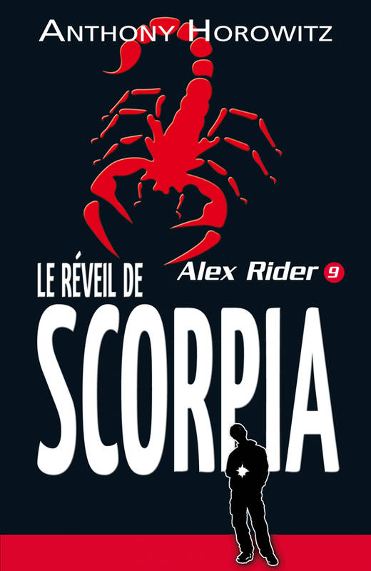 9, Alex Rider - tome 9 - Le réveil de Scorpia Anthony Horowitz