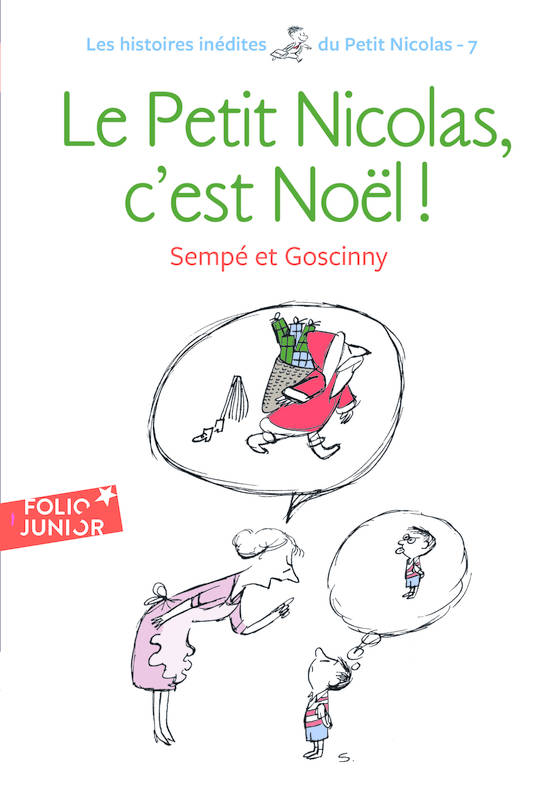 Jeux et Jouets Livres Livres pour les  9-12 ans Romans 7, Les histoires inédites du petit Nicolas / Le petit Nicolas, c'est Noël ! Sempé, René Goscinny