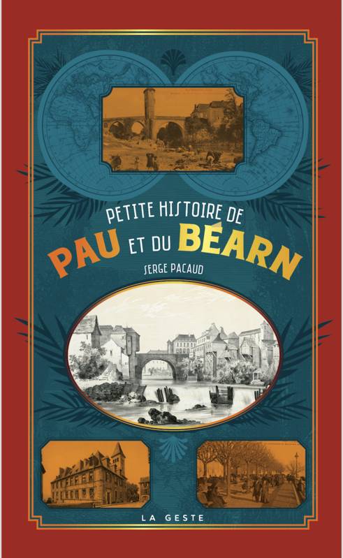 Livres Histoire et Géographie Histoire Histoire générale Petite histoire de Pau et du Béarn Serge Pacaud