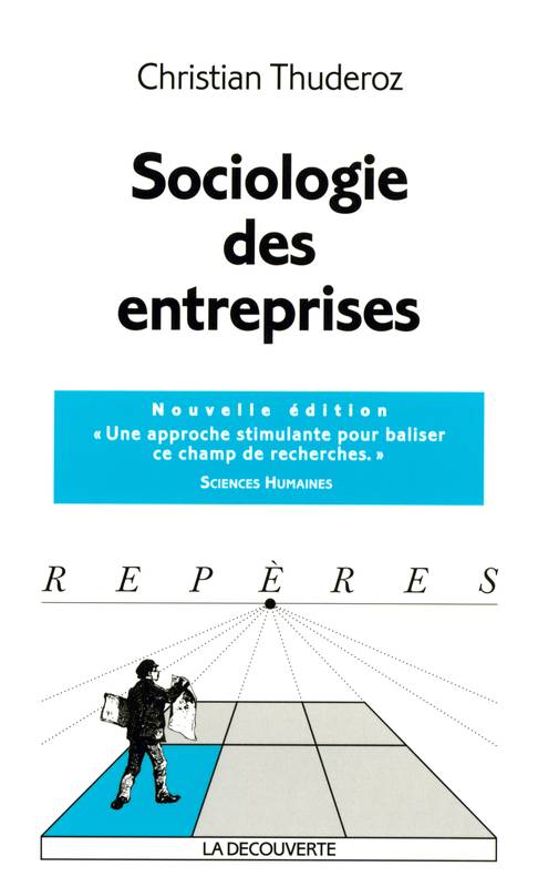 Livres Sciences Humaines et Sociales Sciences sociales Sociologie des entreprises Christian Thuderoz