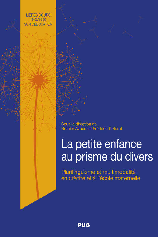 Livres Sciences Humaines et Sociales Sciences sociales La petite enfance au prisme du divers, Plurilinguisme et multimodalité en crèche et à l'école maternelle Azaoui brahim