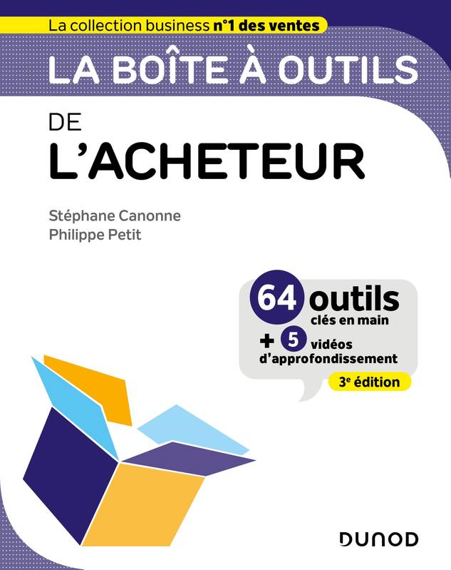 Livres Économie-Droit-Gestion Management, Gestion, Economie d'entreprise Management La boîte à outils de l'Acheteur - 3e éd. Stéphane Canonne, Philippe Petit