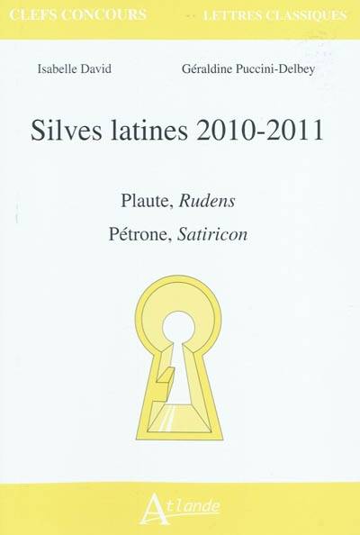 Silves latines, 2010-2011, Plaute, Rudens ; Pétrone, Satiricon