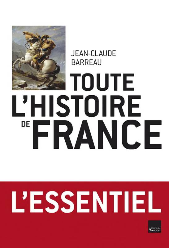 Toute l'histoire de France Jean-Claude Barreau