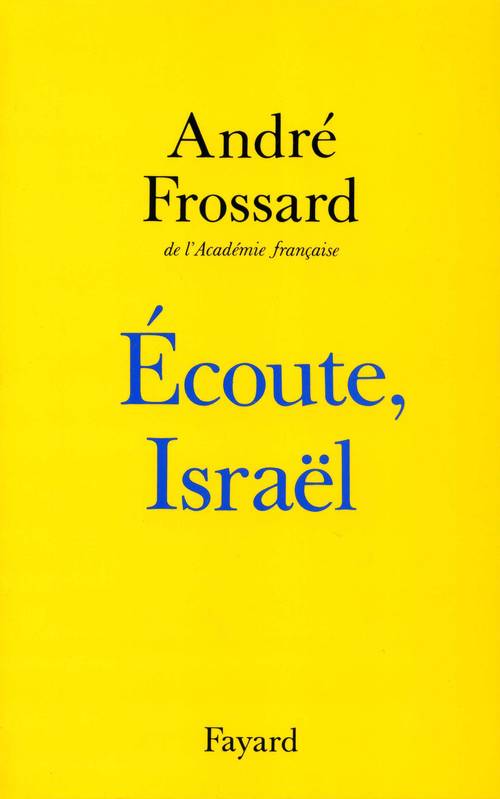 Livres Littérature et Essais littéraires Essais Littéraires et biographies Essais Littéraires Ecoute Israël André Frossard