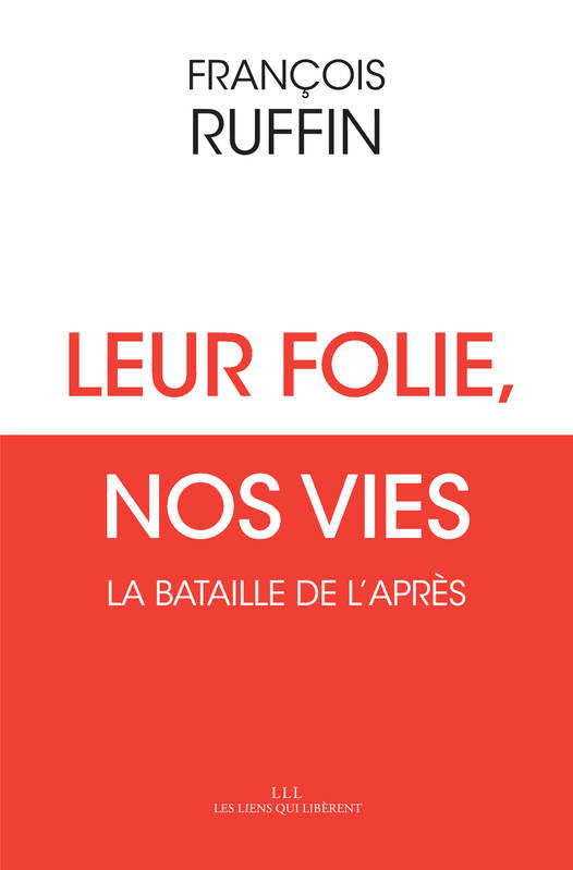 Leur folie, nos vies, La bataille de l'après