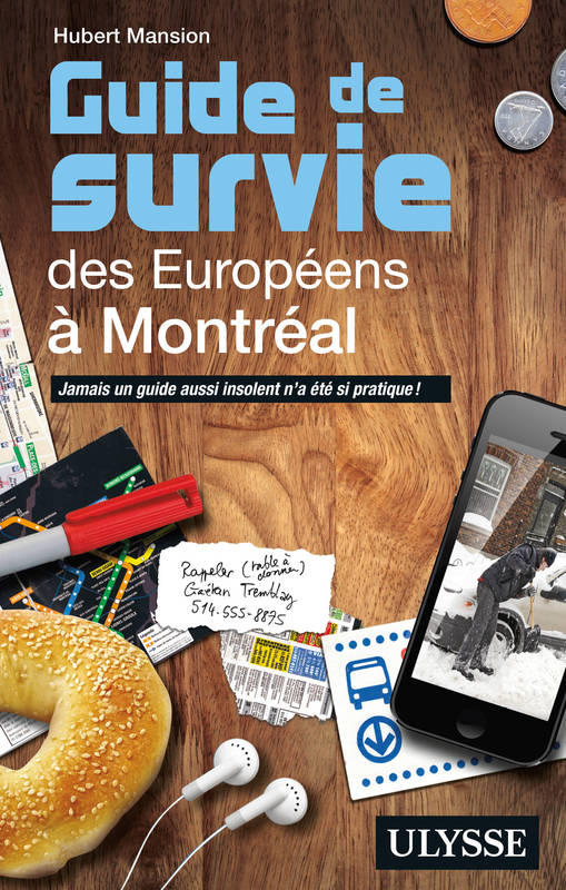 Livres Scolaire-Parascolaire Formation pour adultes Guide de survie des Européens à Montréal - 3e édition Hubert Mansion