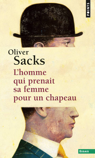 L'homme qui prenait sa femme pour un chapeau , Et autres récits cliniques