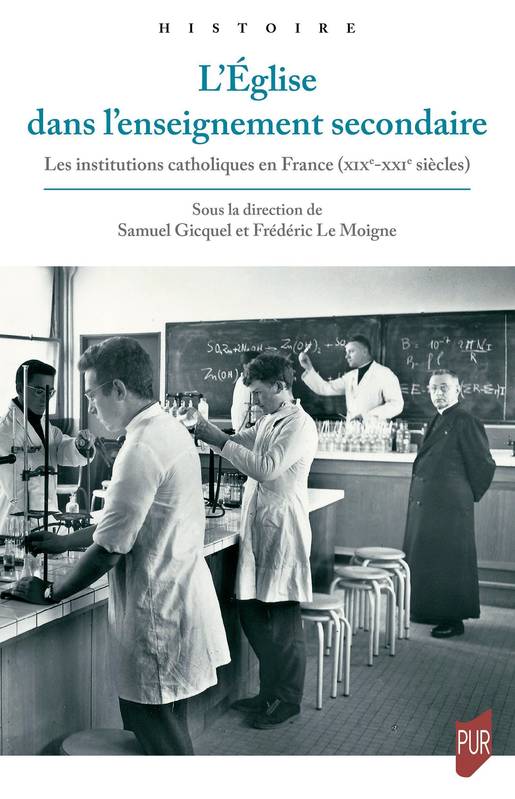 L'Église dans l'enseignement secondaire, Les institutions catholiques en France  (XIXe-XXIe siècles)