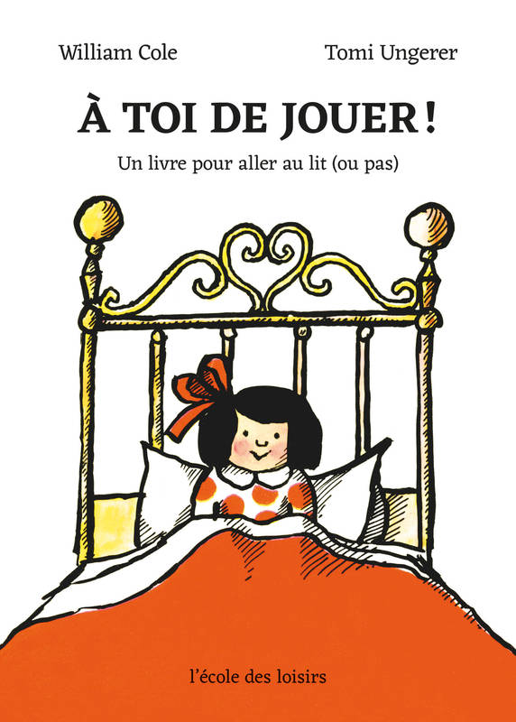 Jeux et Jouets Livres Livres pour les 3-6 ans Albums À toi de jouer !, Un livre pour aller au lit (ou pas) William Cole