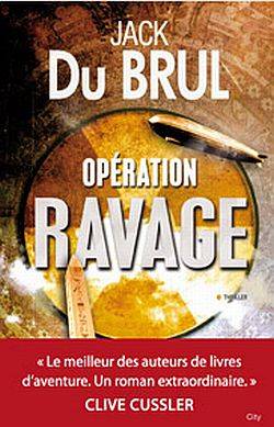 Livres Polar Policier et Romans d'espionnage Opération ravage, roman Jack Du Brul
