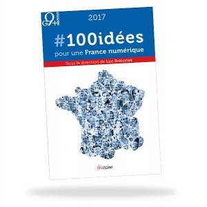 Livres Sciences Humaines et Sociales Actualités 2017 : #100idées pour une France numérique Gilles Babinet