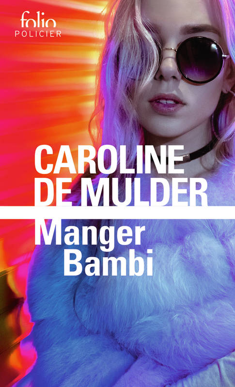 Livres Polar Policier et Romans d'espionnage Manger Bambi Caroline De Mulder