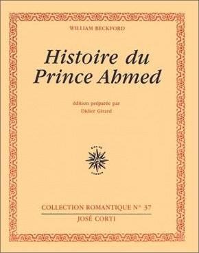 Livres Littérature et Essais littéraires Poésie Histoire du prince Ahmed William Beckford