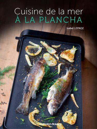 Livres Loisirs Gastronomie Cuisine Cuisine de la mer à la plancha Isabel Lepage