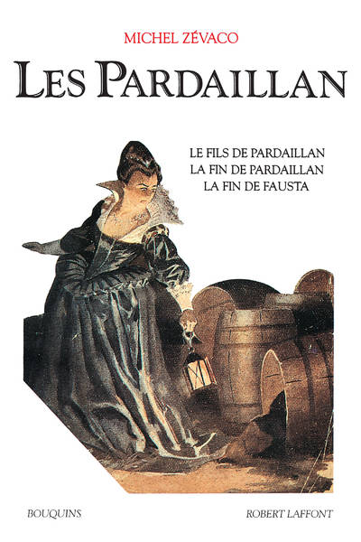 Livres Littérature et Essais littéraires Œuvres Classiques XXe avant 1945 3, Les Pardaillan - tome 3 - NE, Volume 3, Le fils de Pardaillan, La fin de Pardaillan, La fin de Fausta Michel Zévaco