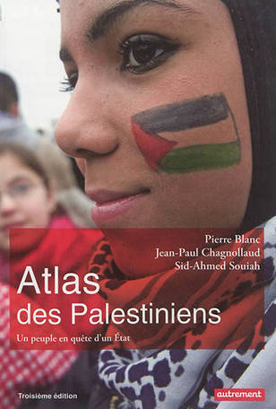 Atlas des Palestiniens , un peuple en quête d'un Etat