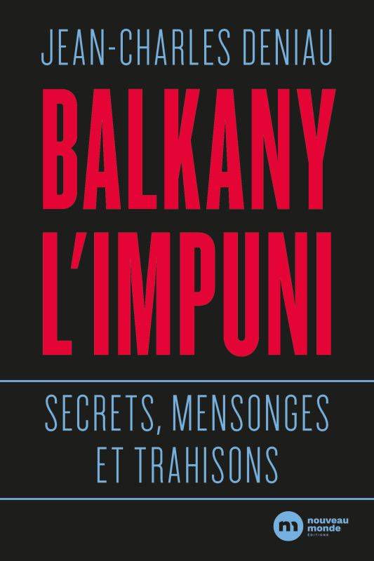 Balkany l'impuni, Secrets, mensonges et trahisons