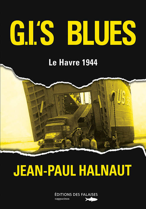 G.I.'s blues , Le Havre 1944