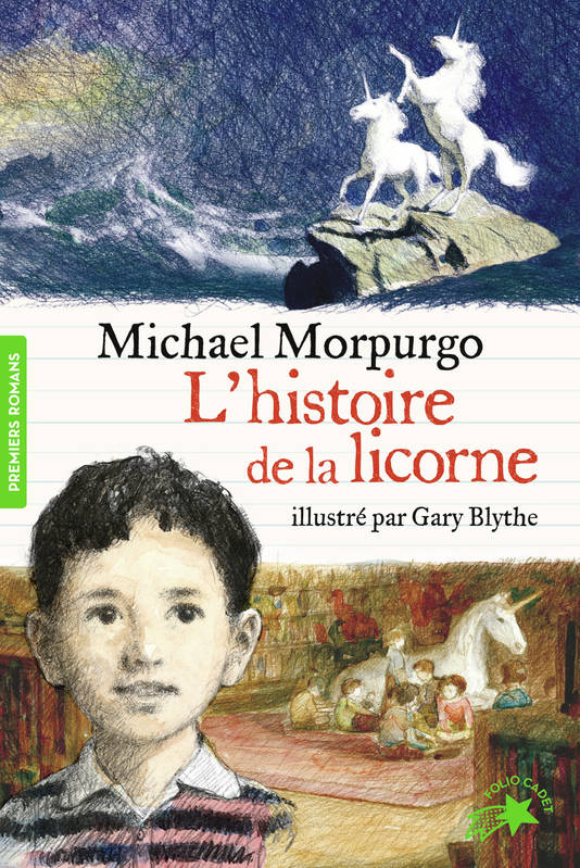 Livres Jeunesse de 6 à 12 ans Premières lectures L'histoire de la licorne Michael Morpurgo