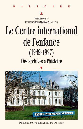 Le Centre international de l'enfance, 1949-1997, Des archives à l'histoire