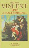 Livres Histoire et Géographie Histoire Histoire générale 1492 - l'annee admirable, l'année admirable Bernard Vincent