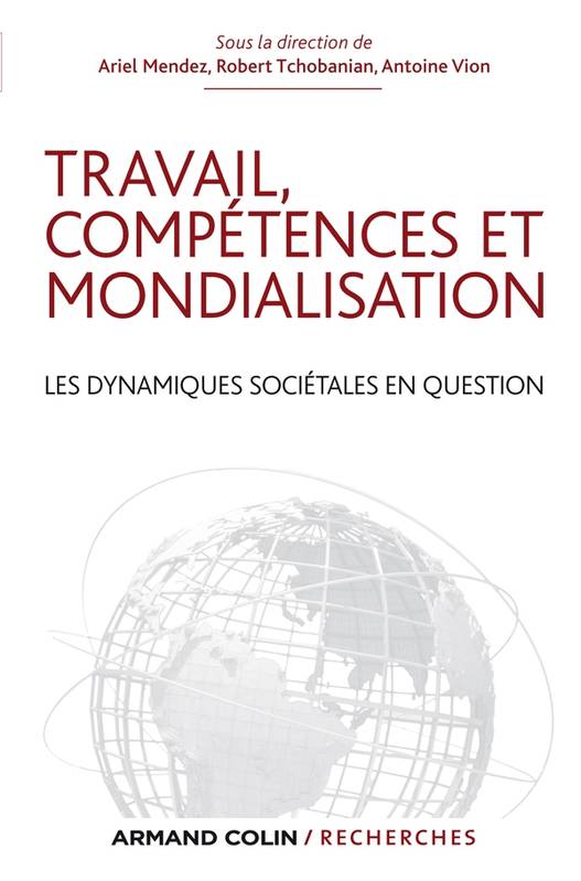 Travail, compétences et mondialisation, Les dynamiques sociétales en question