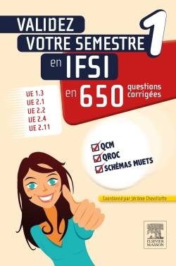 Livres Santé et Médecine Médecine Paramédical Validez votre semestre 1 en IFSI en 650 questions corrigées, UE 1.3, UE 2.1, UE 2.2, UE 2.4, UE 2.11 Jérôme Chevillotte, Mohamed Abdirhaman, Odile Dunion, Dominique Le Boeuf, Murielle Marchault, Sébastien Metge, Pascal Mevial, Magali Neveur